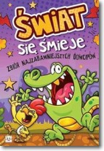 Świat się śmieje Zbiór najzabawniejszych dowcipów