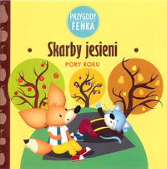 Skarby jesieni. Przygody Fenka