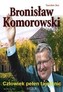 Bronisław Komorowski. Człowiek pełen tajemnic