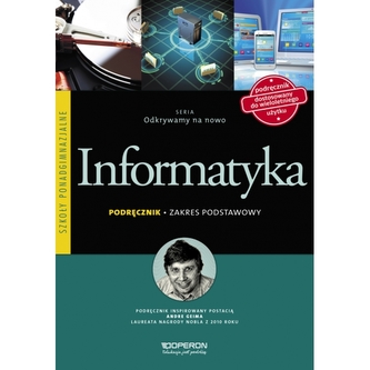 Odkrywamy na nowo. Informatyka. Zakres podstawowy. Podręcznik dostosowany do wieloletniego użytku