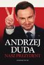Andrzej Duda. Nasz Prezydent