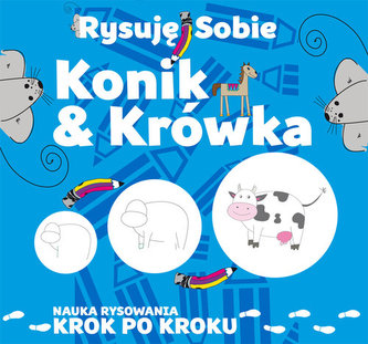 Rysuję sobie. Konik i krówka