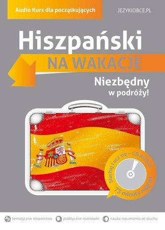 Na wakacje. Hiszpański . Audio kurs dla początkujących Na wakacje. Hiszpański . Audio kurs dla początkujących