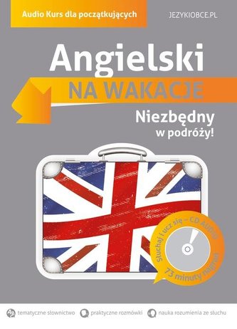 Angielski na wakacje. Audio kurs dla początkujących Angielski na wakacje. Audio kurs dla początkujących