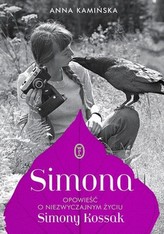 Simona. Opowieść o niezwyczajnym życiu Simony Kossak