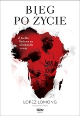 Bieg po życie. Z piekła Sudanu na olimpijskie areny