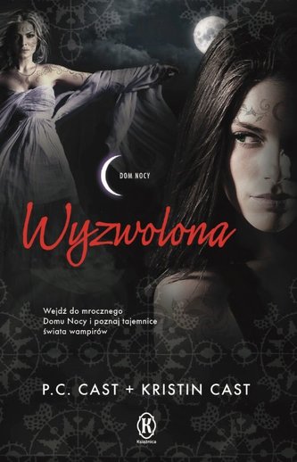 Wyzwolona. Tom 12. Dom Nocy