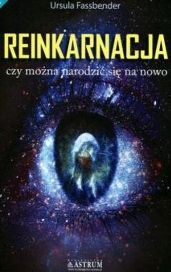 Reinkarnacja. Czy można narodzić się na nowo?