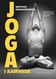Joga i ajurweda. Przewodnik dla współczesnego człowieka