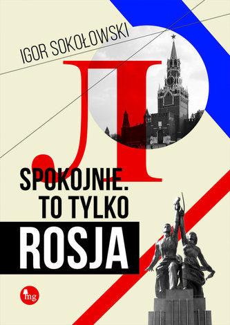 Spokojnie, to tylko Rosja