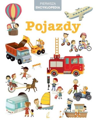 Pojazdy. Pierwsza encyklopedia