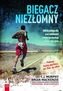 Biegacz niezłomny. Odkryj potęgę siły oraz mobilności i biegaj bez kontuzji przez całe życie