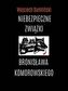 Niebezpieczne związki Bronisława Komorowskiego