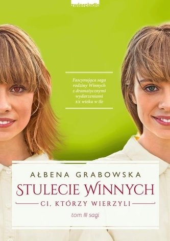 Stulecie Winnych. Tom 3. Ci, którzy wierzyli