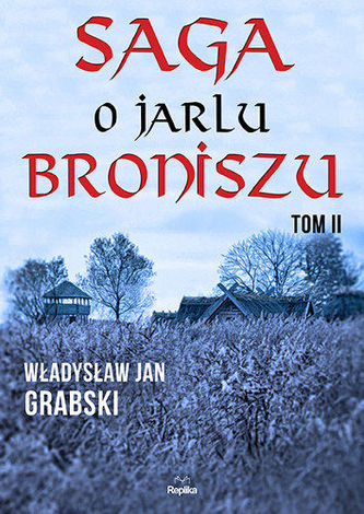 Saga o jarlu Broniszu. Tom 2. Śladem wikingów