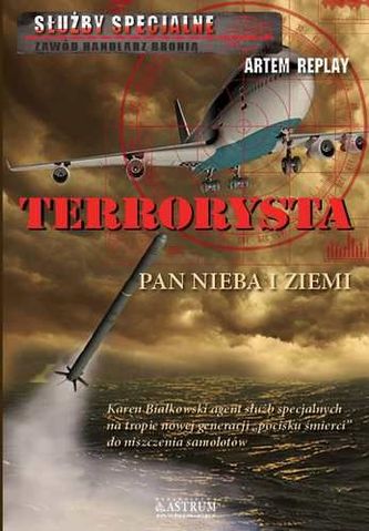 Terrorysta. Pan nieba i ziemi
