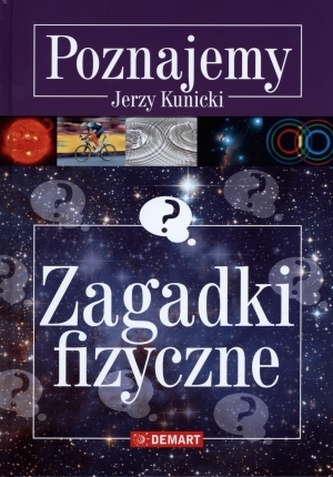 Zagadki fizyczne. Poznajemy
