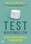 Test Marshmallow. O pożytkach płynących z samokontroli