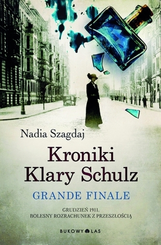 Kroniki Klary Schulz. Grande finale. Wydanie ilustrowane Kroniki Klary Schulz. Grande finale. Wydanie ilustrowane