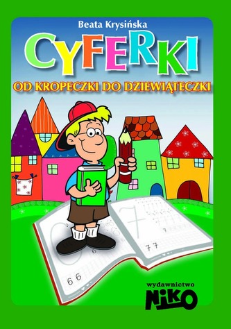 Cyferki. Od kropeczki do dziewiąteczki