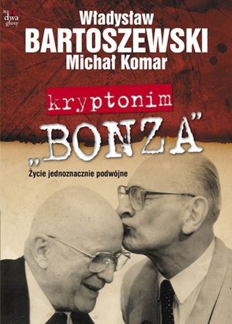 Kryptonim `Bonza`. Życie jednoznacznie podwójne