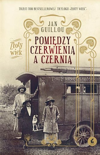 Pomiędzy czerwienią a czernią. Złoty Wiek. Tom 3