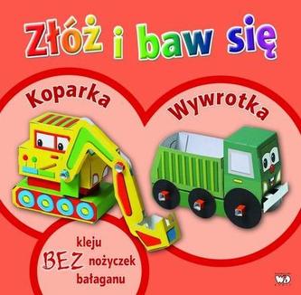 Złóż i baw się. Koparka, wywrotka Złóż i baw się. Koparka, wywrotka