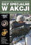 Siły specjalne w akcji. Operacje jednostek elitarnych 1991-2011
