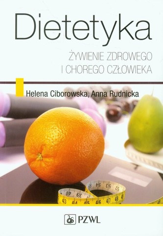 Dietetyka. Żywienie zdrowego i chorego człowieka