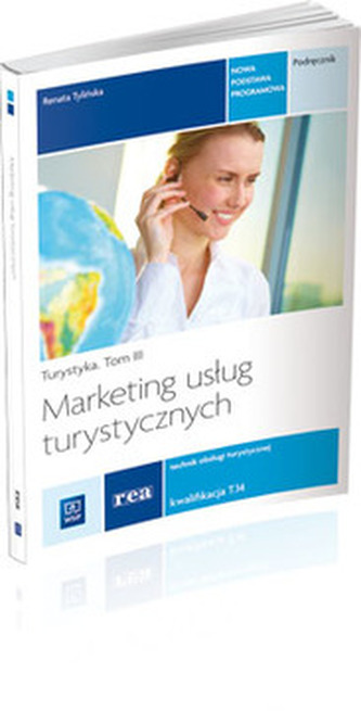Turystyka. Tom 3. Marketing usług turystycznych. Podręcznik