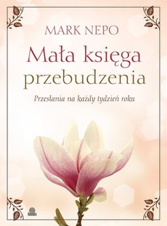Mała księga przebudzenia. Przesłania na każdy tydzień roku