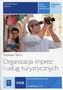 Turystyka. Tom 5. Podręcznik, część 1. Organizacja imprez i usług turystycznych.