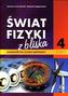Świat fizyki z bliska. Klasa 1-3, gimnazjum, część 4. Fizyka. Podręcznik