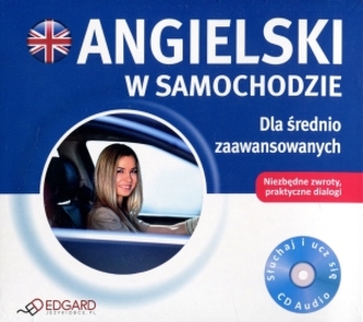 Angielski w samochodzie. Dla średnio zaawansowanych. Płyta audio CD
