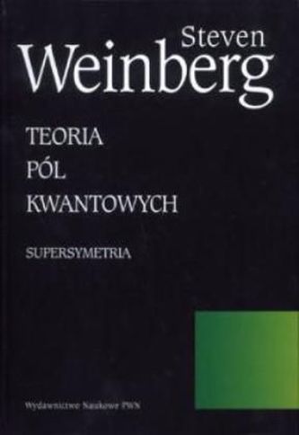 Teoria pól kwantowych. Tom 3. Supersymetria