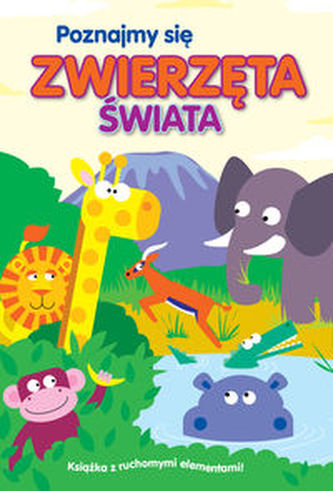 Poznajmy się Zwierzęta świata