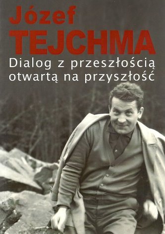 Dialog z przeszłością otwartą na przyszłość Dialog z przeszłością otwartą na przyszłość