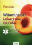 Witamina B17 lekarstwo na raka