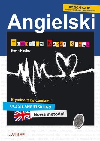 Angielski Kryminał z ćwiczeniami Tomorrow Never Knows Angielski Kryminał z ćwiczeniami Tomorrow Never Knows