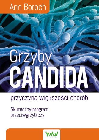 Grzyby Candida przyczyna większości chorób