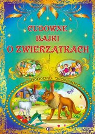 Cudowne bajki o zwierzątkach