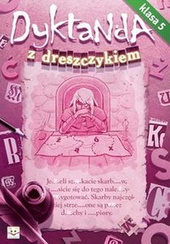 Dyktanda z dreszczykiem klasa 5 Dyktanda z dreszczykiem klasa 5