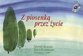 Z piosenką przez życie 1-3 Śpiewnik dla ucznia