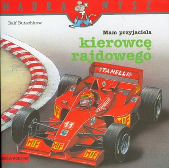 Mam przyjaciela kierowcę rajdowego Mądra mysz