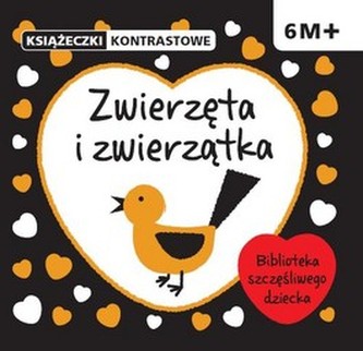 Książeczki kontrastowe. Zwierzęta i zwierzątka Książeczki kontrastowe. Zwierzęta i zwierzątka