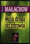 Moja droga do zdrowia