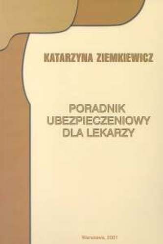Poradnik ubezpieczeniowy dla lekarzy Poradnik ubezpieczeniowy dla lekarzy