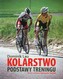 Kolarstwo Podstawy treningu