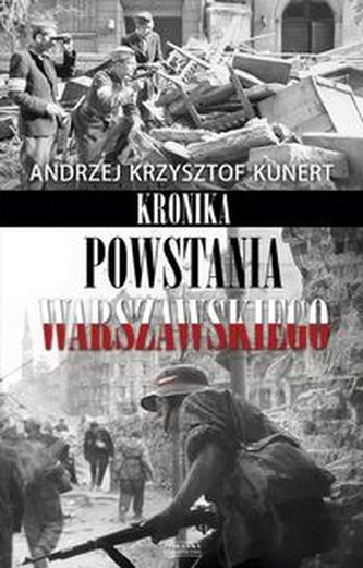 Kronika Powstania Warszawskiego Kronika Powstania Warszawskiego