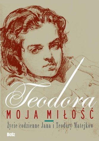 Teodora moja miłość